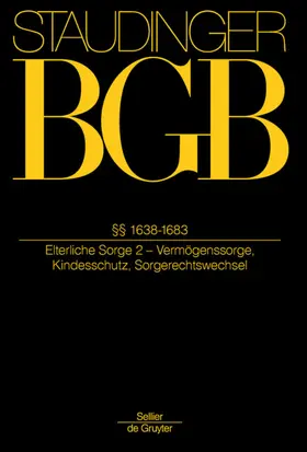 Kommentar zum Bürgerlichen Gesetzbuch Buch 4: Familienrecht §§ Familienrecht §§ 1638-1683 (Elterliche Sorge 2 - Vermögenssorge, Kinderschutz, Sorgerechtswechsel) - Mängelexemplar, kann leichte Gebrauchsspuren aufweisen. Sonderangebot ohne Rückgaberecht. Nur so lange der Vorrat reicht.