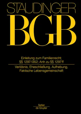 Kommentar zum Bürgerlichen Gesetzbuch Buch 4: Familienrecht Einleitung zum Familienrecht; §§ 1297-1352; Anh. zu §§ 1297 ff; - Mängelexemplar, kann leichte Gebrauchsspuren aufweisen. Sonderangebot ohne Rückgaberecht. Nur so lange der Vorrat reicht.