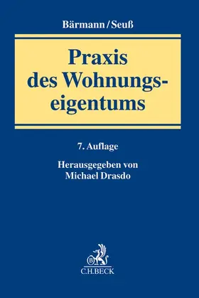 Praxis des Wohnungseigentums - Vorauflage, kann leichte Gebrauchsspuren aufweisen. Sonderangebot ohne Rückgaberecht. Nur so lange der Vorrat reicht.