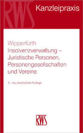 Insolvenzverwaltung - Juristische Personen, Personengesellschaften und Vereine - Mängelexemplar, kann leichte Gebrauchsspuren aufweisen. Sonderangebot ohne Rückgaberecht. Nur so lange der Vorrat reicht.
