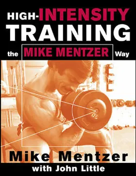 HIGH-INTENSITY TRAINING THE MIKE MENTZER