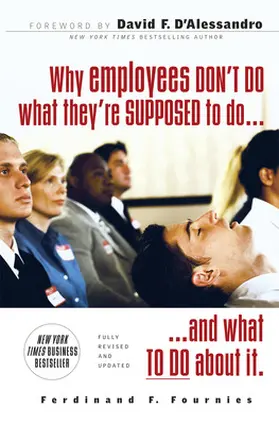 WHY EMPLOYEES DON'T DO WHAT THEY'RE SUPP