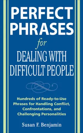 PERFECT PHRASES FOR DEALING WITH DIFFICU