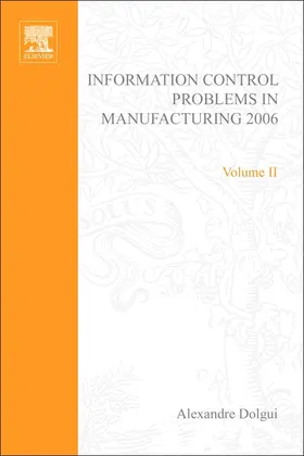 Information Control Problems in Manufacturing 2006: A Proceedings Volume from the 12th Ifac International Symposium, St Etienne, France, 17-19 May 200