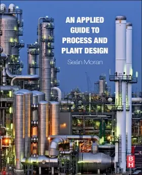 Applied Guide to Process and Plant Design