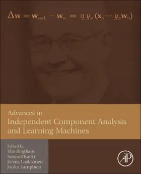 Advances in Independent Component Analysis and Learning Mach