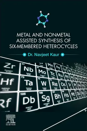 Metal and Nonmetal Assisted Synthesis of Six-Membered Hetero