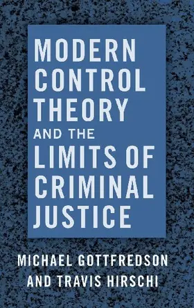 Modern Control Theory and the Limits of Criminal Justice