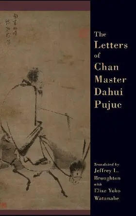 LETTERS OF CHAN MASTER DAHUI PUJUE C