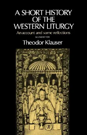 A Short History of the Western Liturgy