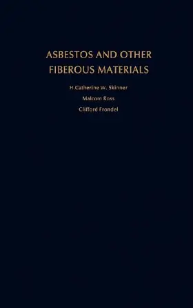 Asbestos and Other Fibrous Materials