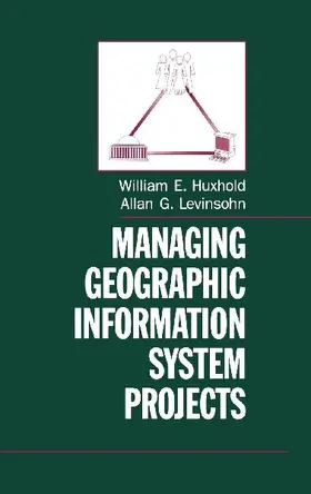 Managing Geographic Information System Projects