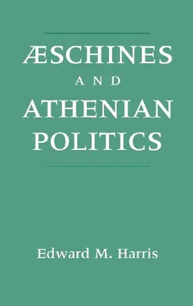 Aeschines and Athenian Politics