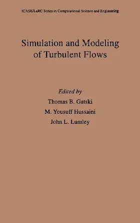 Simulation and Modeling of Turbulent Flows