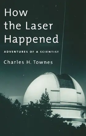 How the Laser Happened