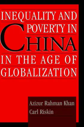 Inequality and Poverty in China in the Age of Globalization