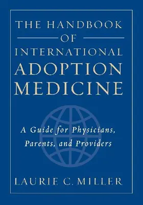 The Handbook of International Adoption Medicine