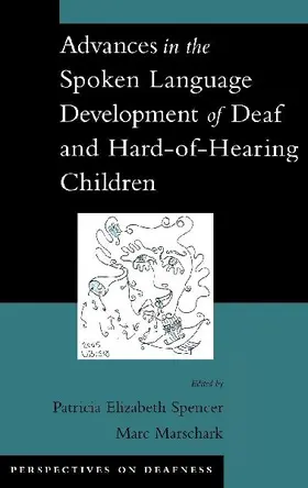 Advances in the Spoken Language Development of Deaf and Hard-Of-Hearing Children