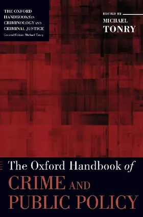 Oxford Handbook of Crime and Public Policy