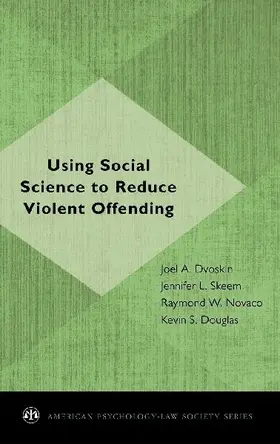 Using Social Science to Reduce Violent Offending