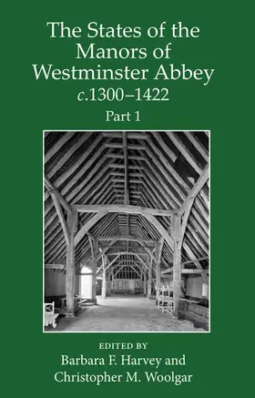 The States of the Manors of Westminster Abbey C.1300 to 1422 Part 1