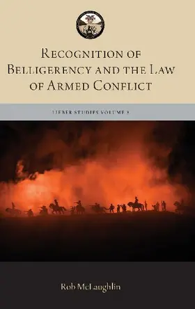 Recognition of Belligerency and the Law of Armed Conflict