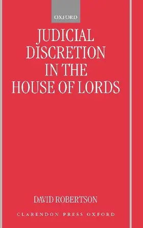 Judicial Discretion in the House of Lords
