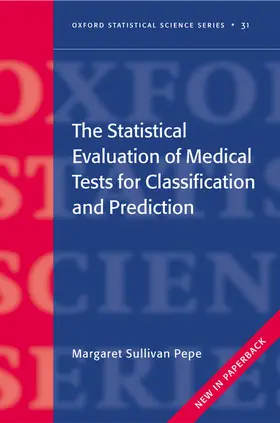 The Statistical Evaluation of Medical Tests for Classification and Prediction