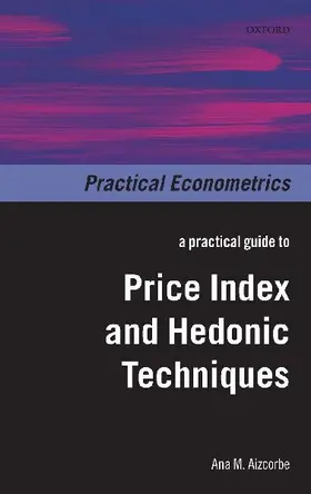 Practical Guide to Price Index and Hedonic Techniques