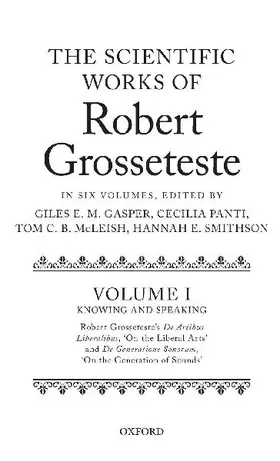 Scientific Works of Robert Grosseteste, Volume 1