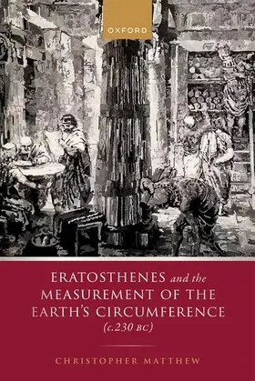 Eratosthenes and the Measurement of the Earth's Circumference (C.230 Bc)