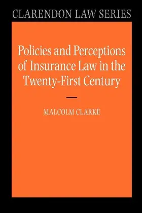 Policies and Perceptions of Insurance Law in the Twenty-First Century