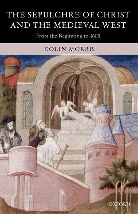 The Sepulchre of Christ and the Medieval West