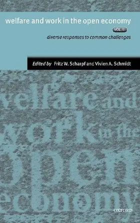 Welfare and Work in the Open Economy Vol. 2 ' Diverse Responses to Common Challenges '