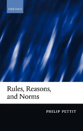 Rules, Reasons, and Norms