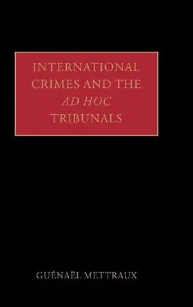 International Crimes and the Ad Hoc Tribunals