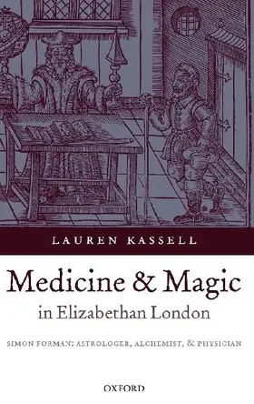 Medicine and Magic in Elizabethan London
