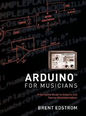 Arduino for Musicians