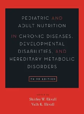 Pediatric and Adult Nutrition in Chronic Diseases, Developmental Disabilities, and Hereditary Metabolic Disorders