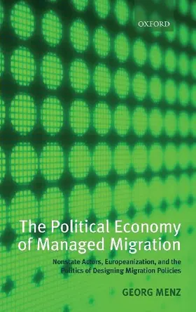 The Political Economy of Managed Migration