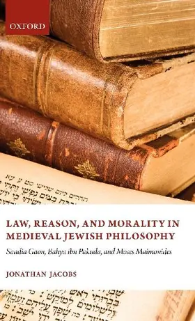 Law, Reason, and Morality in Medieval Jewish Philosophy