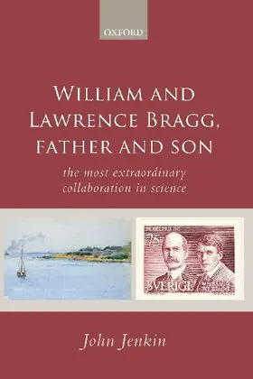 William and Lawrence Bragg, Father and Son