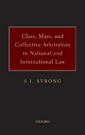 Class, Mass, and Collective Arbitration in National and International Law