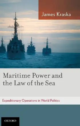 Maritime Power and the Law of the Sea