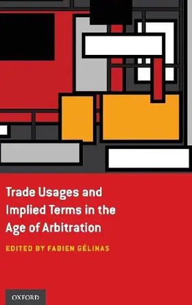 Trade Usages and Implied Terms in the Age of Arbitration