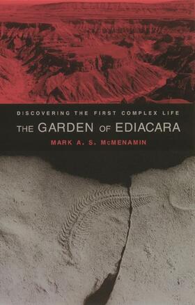 The Garden of Ediacara - Discovering the First Complex Life