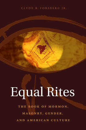 Equal Rites - The Book of Mormon, Masonry, Gender and American Culture
