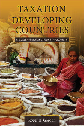 Taxation in Developing Countries - Six Case Studies and Policy Implications