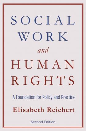 Social Work and Human Rights - A Foundation for Policy and Practice 2e