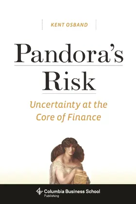 Pandora&#8242;s Risk - Uncertainty at the Core of Finance